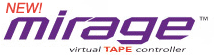 Mirage VTC - Virtual Tape Library, Click to Learn More...